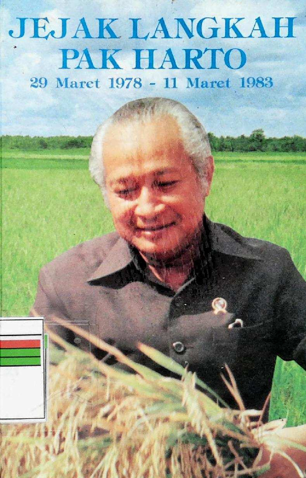 Jejak Langkah Pak Harto 29 Maret 1978 - 11 Maret 1983 Seri 4